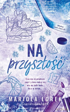 Na przyszłość - Mariola Lorek [KSIĄŻKA]