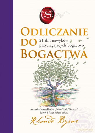 Odlicznie do bogactwa. 21 dni nawyków przyciągających bogactwo - Rhonda Byrne [KSIĄŻKA]