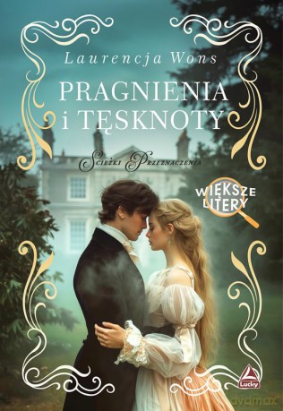 Pragnienia i tęsknoty. Większe litery - Laurencja Wons [KSIĄŻKA]