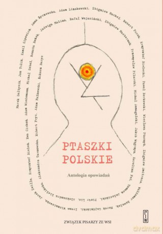 Ptaszki polskie. Antologia opowiadań [KSIĄŻKA]