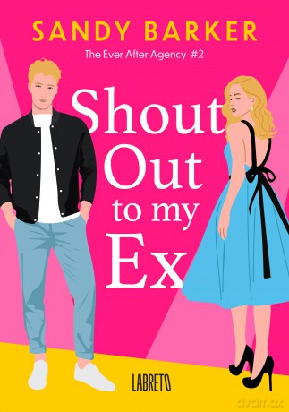 Shout out to my Ex. The ever after agency (Tom 2) - Sandy Barker [KSIĄŻKA]