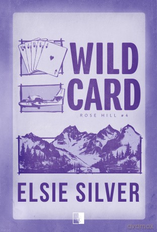 Wild Card. Rose Hill (Tom 4) - Elsie Silver [KSIĄŻKA]
