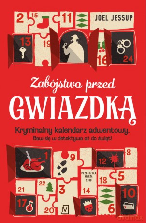 Zabójstwo przed Gwiazdką. Kryminalny kalendarz adwentowy - Joel Jessup [KSIĄŻKA]