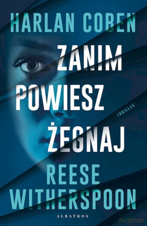 Zanim powiesz żegnaj - Harlan Coben, Reese Witherspoon [KSIĄŻKA]