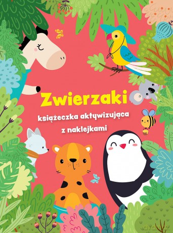 Zwierzaki - książeczka aktywizująca z naklejkami. Czerwona [KSIĄŻKA]