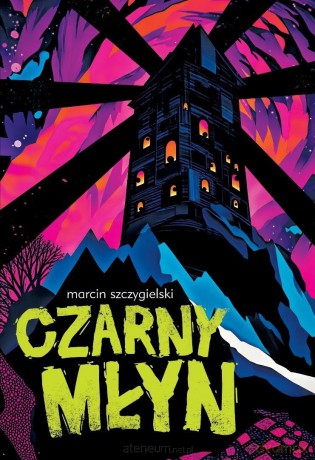 Czarny Młyn - Marcin Szczygielski [KSIĄŻKA]