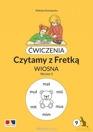 Ćwiczenia. Czytamy z Fretką cz.9 Wiosna. Wyrazy 3 [KSIĄŻKA]