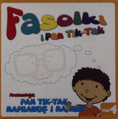 Fasolki i Pan TIK TAK: Pan TIK TAK naprawdę i na niby [CD] 