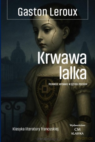 Krwawa lalka - Gaston Leroux [KSIĄŻKA]