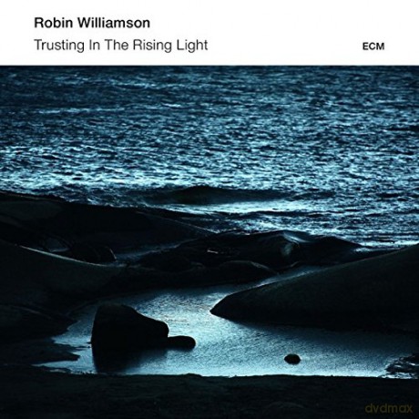 Robin Williamson: Trusting In The Rising Light [CD]