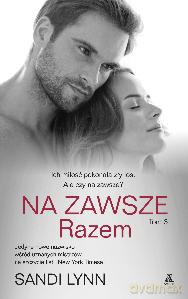 Na zawsze Razem Tom 3 - Sandi Lynn [KSIĄŻKA]
