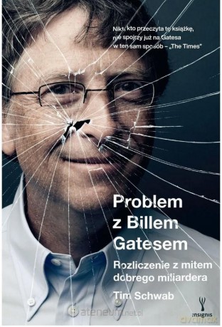 Problem z Billem Gatesem - Tim Schwab [KSIĄŻKA]