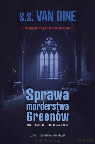 Sprawa morderstwa Greenów - S. S. van Dine [KSIĄŻKA]