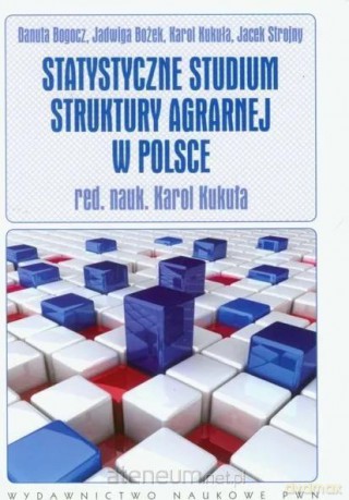 Statystyczne studium struktury agrarnej w Polsce [KSIĄŻKA]