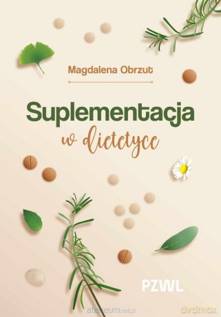Suplementacja w dietetyce - Magdalena Obrzut [KSIĄŻKA]