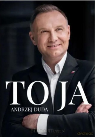 To ja. Andrzej Duda - Andrzej Duda [KSIĄŻKA]