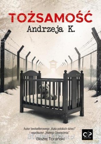 Tożsamość Andrzeja K. - Błażej Torański [KSIĄŻKA]