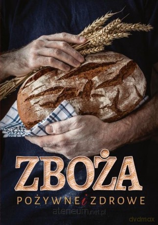 Zboża. Pożywne i zdrowe - U. Haśkiewicz [KSIĄŻKA]