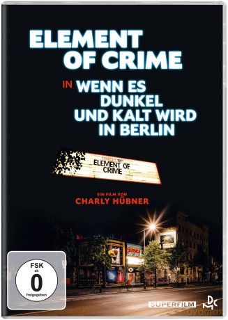 Element of Crime - Wenn es dunkel und kalt wird in Berlin [DVD]