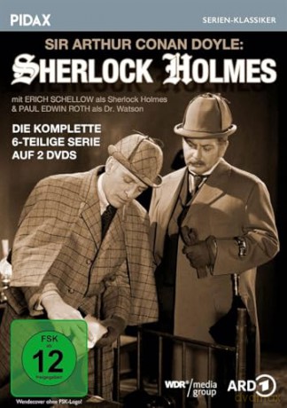 Sir Arthur Conan Doyle: Sherlock Holmes - Die komplette deutsche Adaption der 6-teiligen Krimiserie mit Erich Schellow als Meisterdetektiv [DVD]