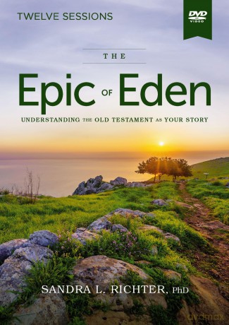 The Epic of Eden Video Study: Understanding the Old Testament As Your Story [DVD]