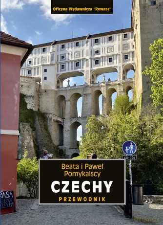 Czechy. Przewodnik krajoznawczy - Beata Pomykalska, Paweł Pomykalski [KSIĄŻKA]