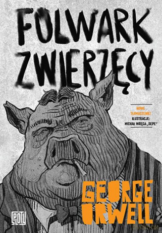 Folwark zwierzęcy - George Orwell [KSIĄŻKA]