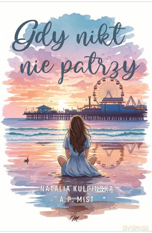 Gdy nikt nie patrzy - A.P. Mist, Natalia Kulpińska [KSIĄŻKA]