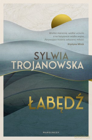 Łabędź - Sylwia Trojanowska [KSIĄŻKA]