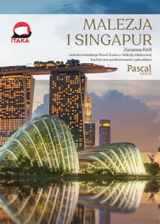 Malezja i Singapur. Pascal Gold - Zuzanna Król, Zuzanna Chmielewska [KSIĄŻKA]
