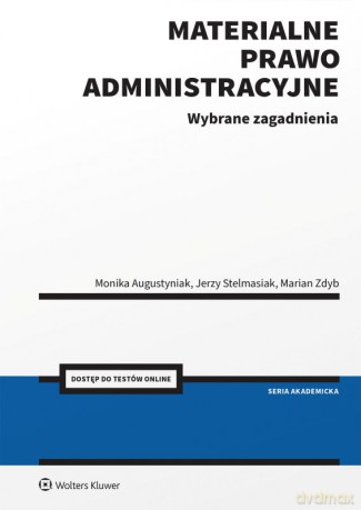 Materialne prawo administracyjne. Wybrane zagadnienia. + Testy online [KSIĄŻKA]