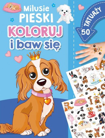 Milusie pieski. Koloruj i baw się. 50 tatuaży [KSIĄŻKA]