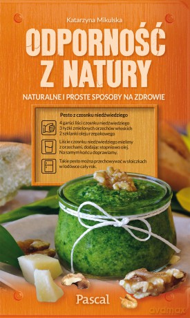 Odporność z natury. Naturalne i proste sposoby na zdrowie - Katarzyna Mikulska [KSIĄŻKA]