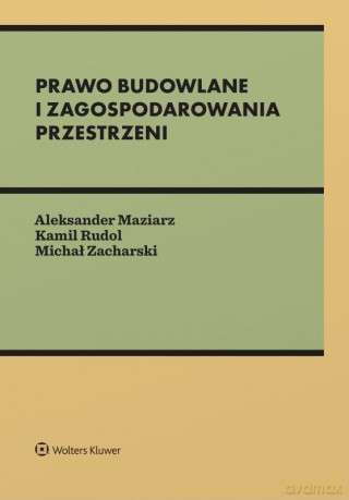 Prawo budowlane i zagospodarowania przestrzeni [KSIĄŻKA]