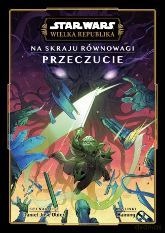 Przeczucie. Na skraju równowagi. Star Wars. Wielka Republika [KOMIKS]