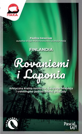 Rovaniemi i Laponia. Pascal Lajt - Paulina Górszczak [KSIĄŻKA]