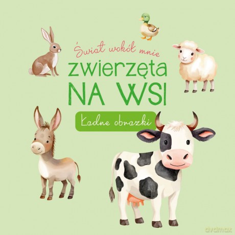 Świat wokół mnie. Na wsi. Ładne obrazki [KSIĄŻKA]