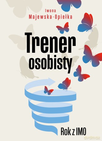 Trener osobisty. Rok z IMO. Drogowskazy - Iwona Majewska-Opiełka [KSIĄŻKA]