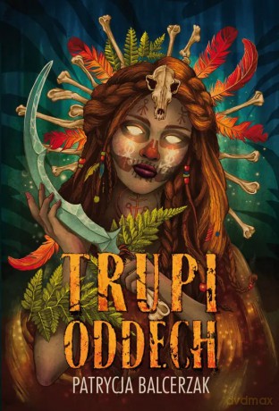 Trupi oddech - Patrycja Balcerzak [KSIĄŻKA]
