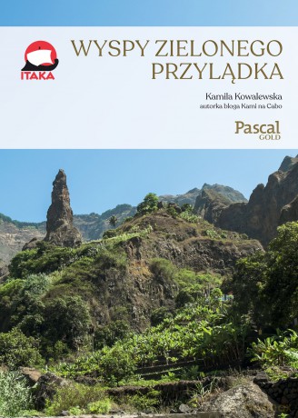 Wyspy Zielonego Przylądka. Pascal Gold - Kamila Kowalewska, Elżbieta Sieradzińska [KSIĄŻKA]