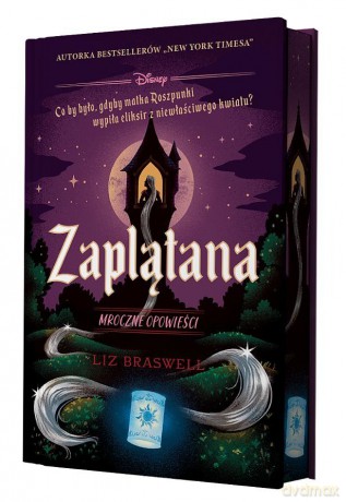 Zaplątana. Mroczne opowieści (ilustrowane brzegi) - Liz Braswell [KSIĄŻKA]