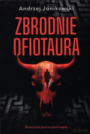 Zbrodnie Ofiotaura - Andrzej Janikowski [KSIĄŻKA]