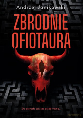 Zbrodnie Ofiotaura - Andrzej Janikowski [KSIĄŻKA]