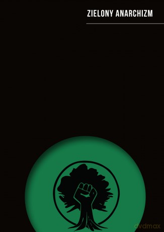 Zielony anarchizm [KSIĄŻKA]