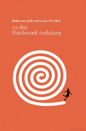 12 dni Patchwork rodzinny - Roksana Jędrzejewska-Wróbel [KSIĄŻKA]