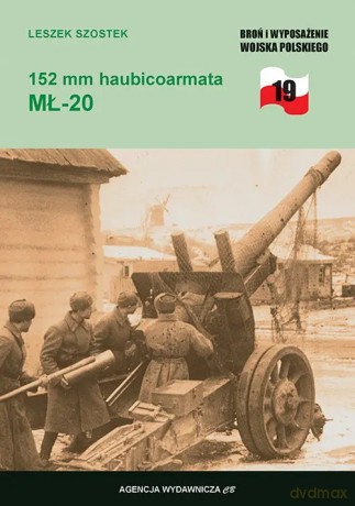 152 mm Haubicoarmata MŁ-20 - Szostek Leszek [KSIĄŻKA]