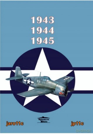 1943, 1944, 1945. Malowanie i oznakowanie USN, USMC, USCG - Janusz Ledwoch [KSIĄŻKA]