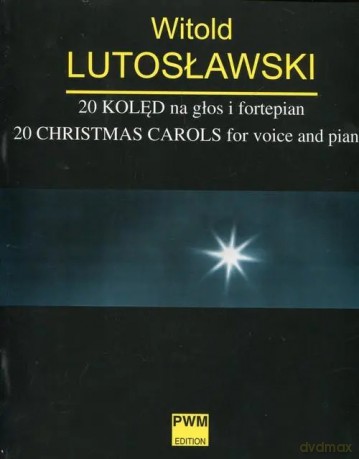 20 kolęd na głos i fortepian - Witold Lutosławski [KSIĄŻKA]