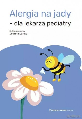 Alergia na jady dla lekarza pediatry - Lange Joanna [KSIĄŻKA]