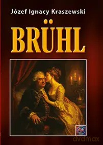 Brühl - Józef Ignacy Kraszewski [KSIĄŻKA]